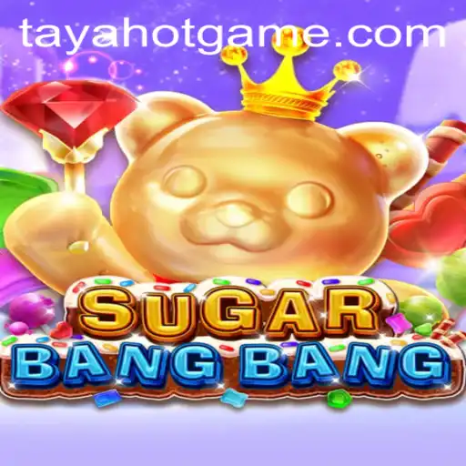 Discover the Thrilling Adventure in SUGARBANGBANG with TAYAHOT